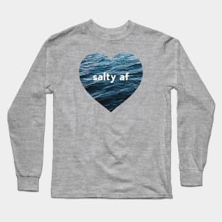 Salty AF Long Sleeve T-Shirt